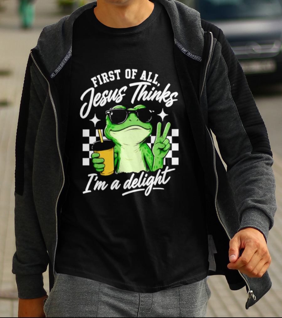 First Of All Jesus Thinks I'm A Delight Frog Holding Drink Peace Sign T-Shirt