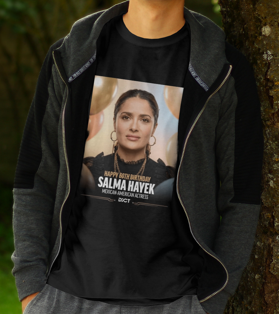 Happy 60th Birthday Salma Hayek Celebration Mexican American Actress T-Shirt