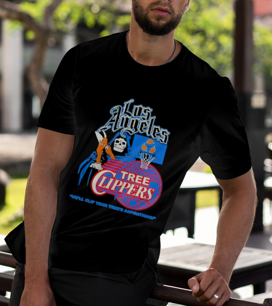 Los Angeles Tree Clippers Grim Reaper Basketball We'll Clip Your Tree's Aspirations T-Shirt