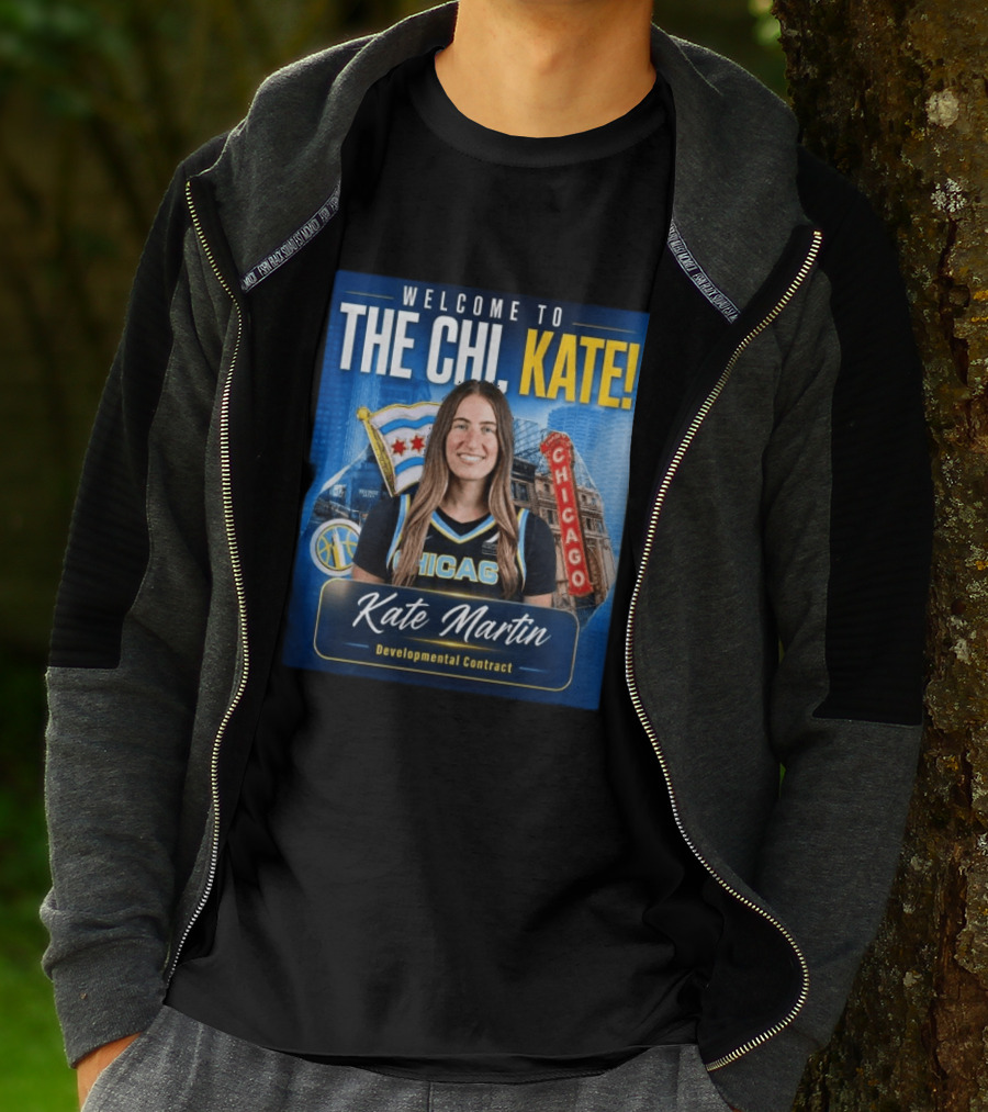 Welcome To Chicago Kate Martin Developmental Contract For The Sky With Chicago Flag And Landmark T-Shirt