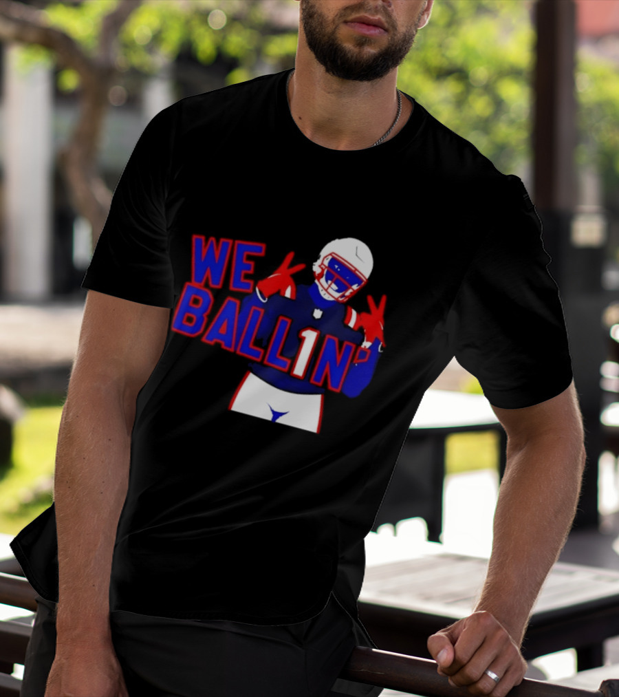 New England Patriots We Ballin Number 1 Football T-Shirt