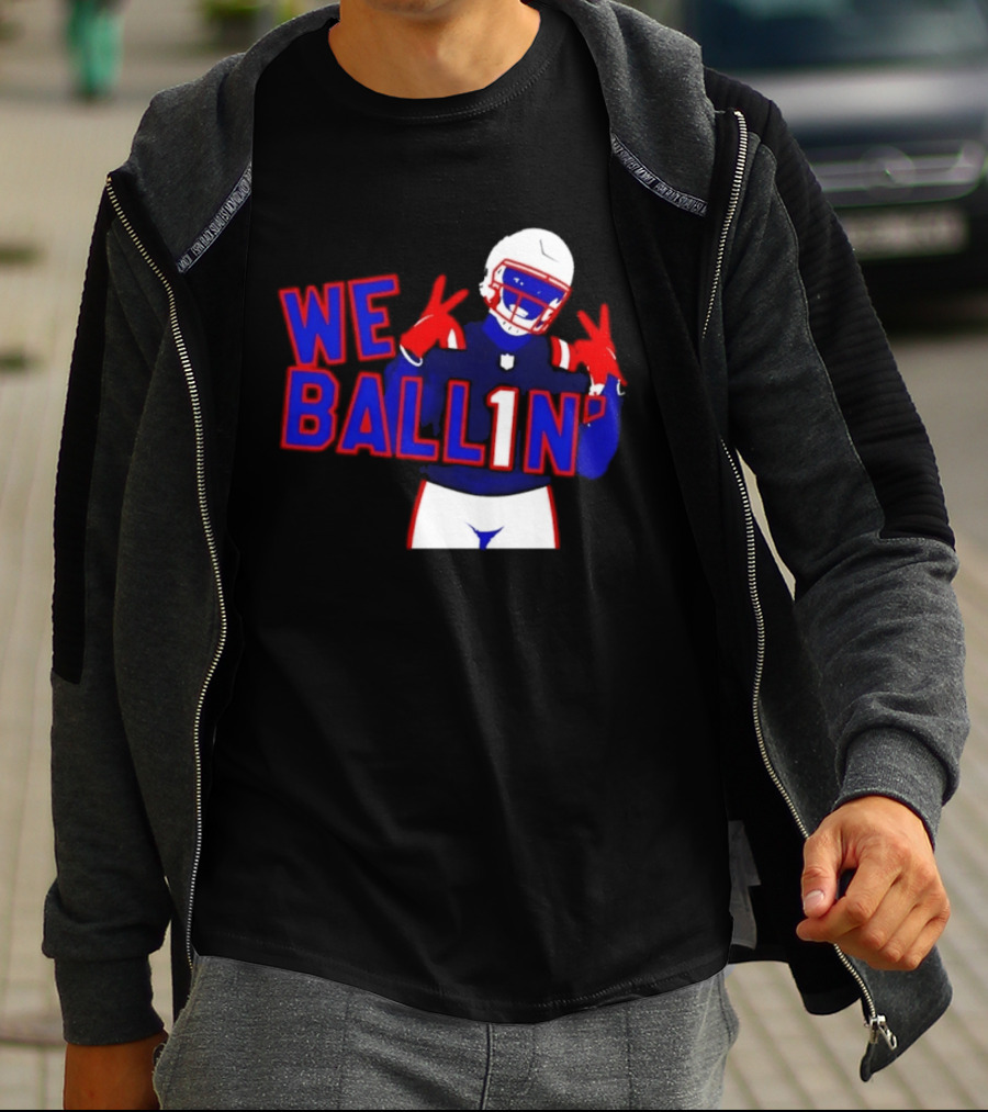 New England Patriots We Ballin Number 1 Football T-Shirt
