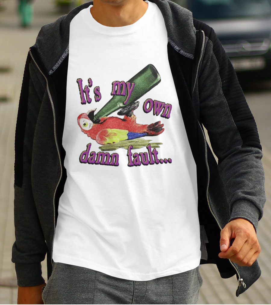 Fsgprints Wastin Away Again It's My Own Damn Fault Parrot Drinking T-Shirt