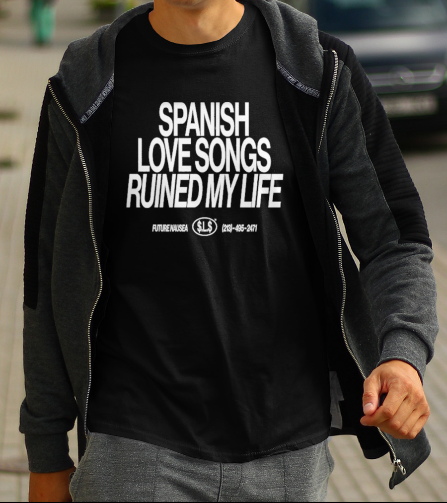 Spanish Love Songs SLS Ruined My Life Phone Number 213 465 8011 T-Shirt