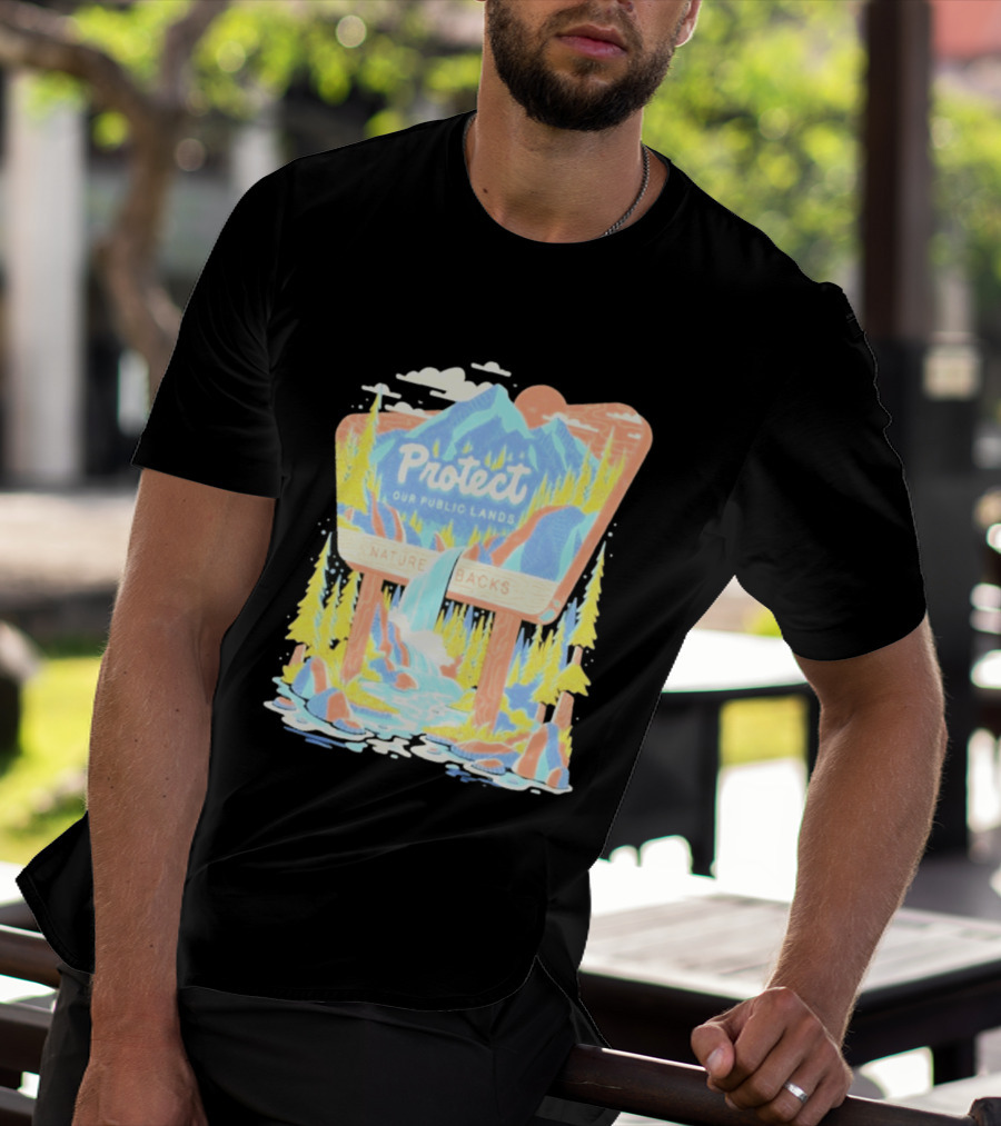 Protect Our Public Lands Nature Backs Mountain Waterfall Forest Scene T-Shirt