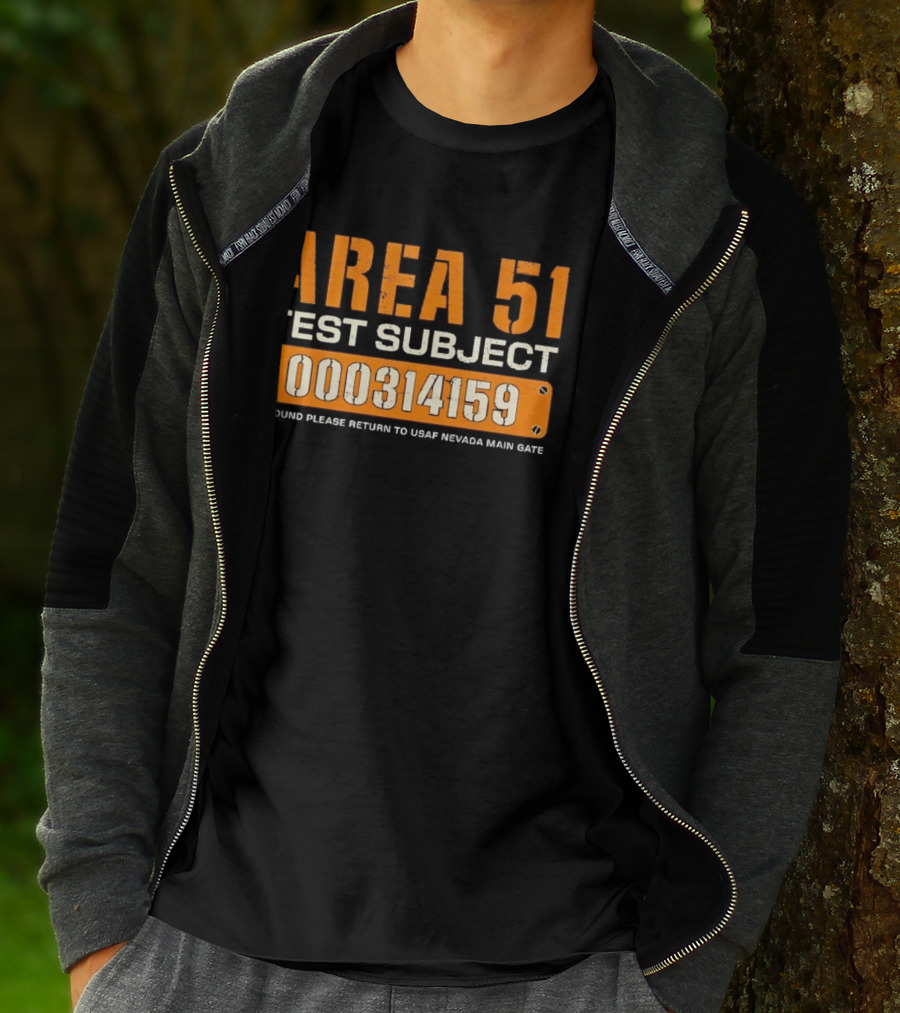 Area 51 Test Subject 000314159 If Found Please Return To USAF Nevada Main Gate T-Shirt