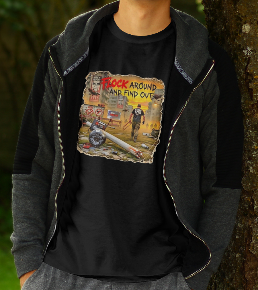 Flock Around And Find Out I Miss 1776 Obey Report Dystopian Scene T-Shirt