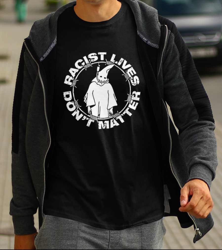 Racist Lives Don't Matter Barbed Wire Cloaked Figure T-Shirt