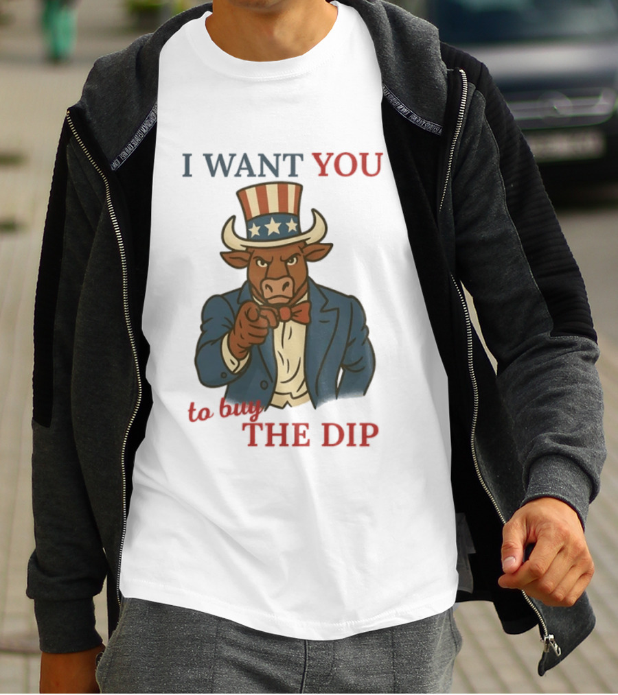 I Want You To Buy The Dip Bull Uncle Sam Investor T-Shirt