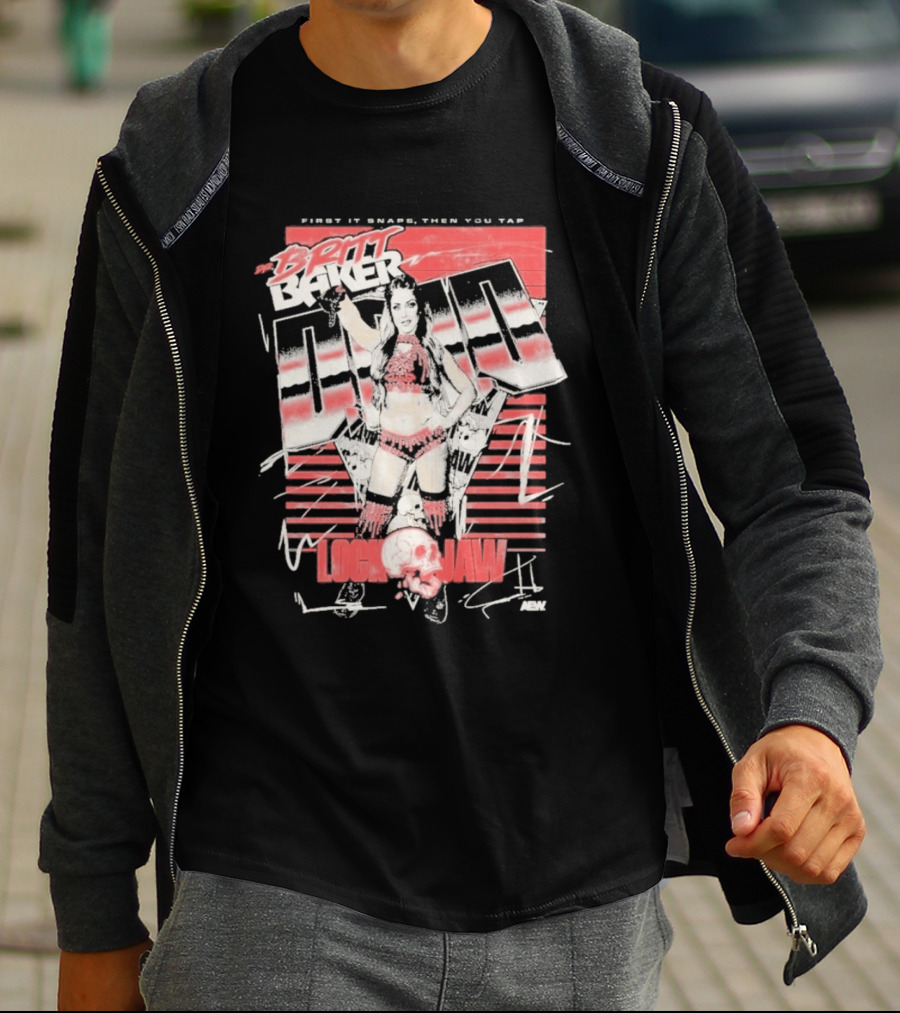 Britt Baker Lock Jaw First It Snaps Then You Tap AEW T-Shirt