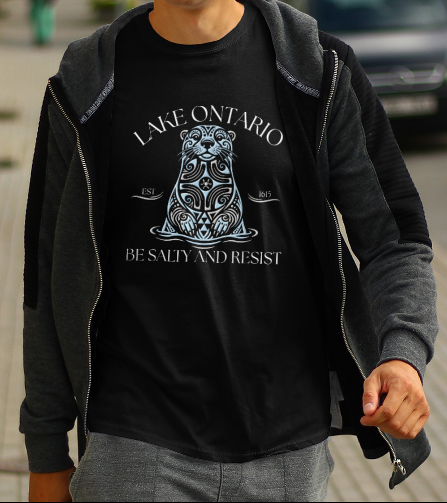 Lake Ontario Be Salty And Resist Est 1615 Tribal Line Otter Water T-Shirt