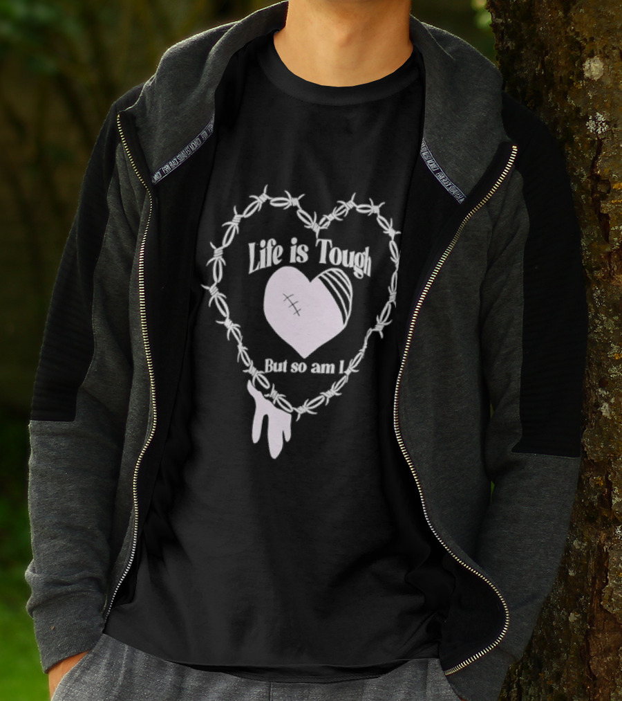 Life Is Tough But So Am I Barbed Wire Heart T-Shirt
