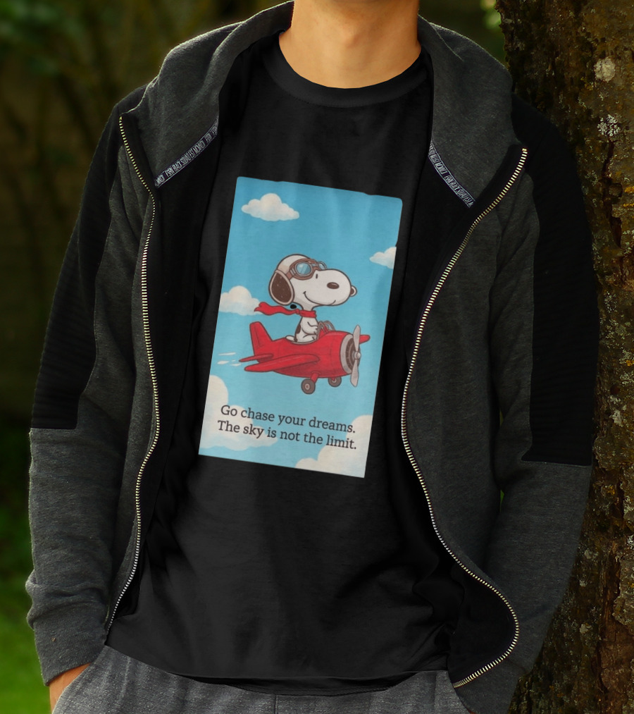 Snoopy Pilot Adventure Go Chase Your Dreams The Sky Is Not The Limit T-Shirt