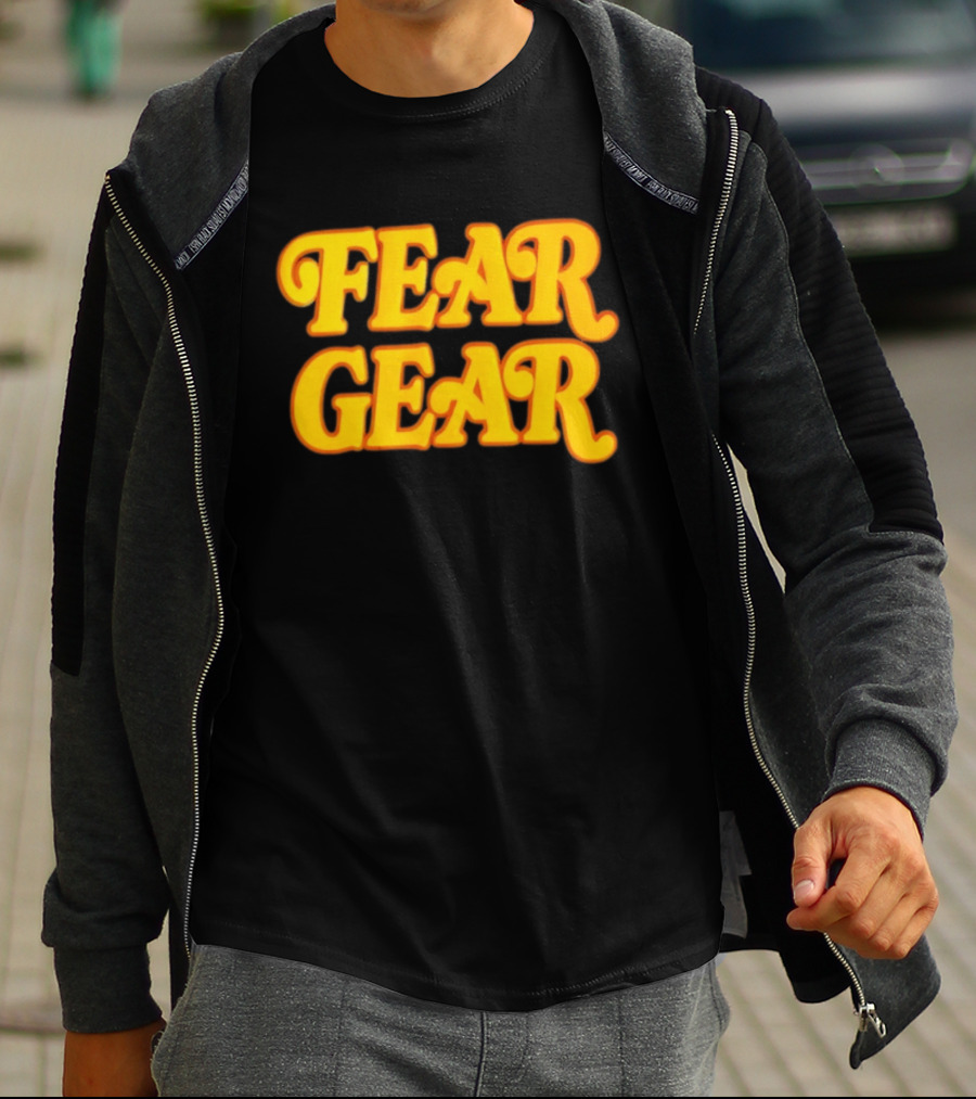 Fear Gear T-Shirt