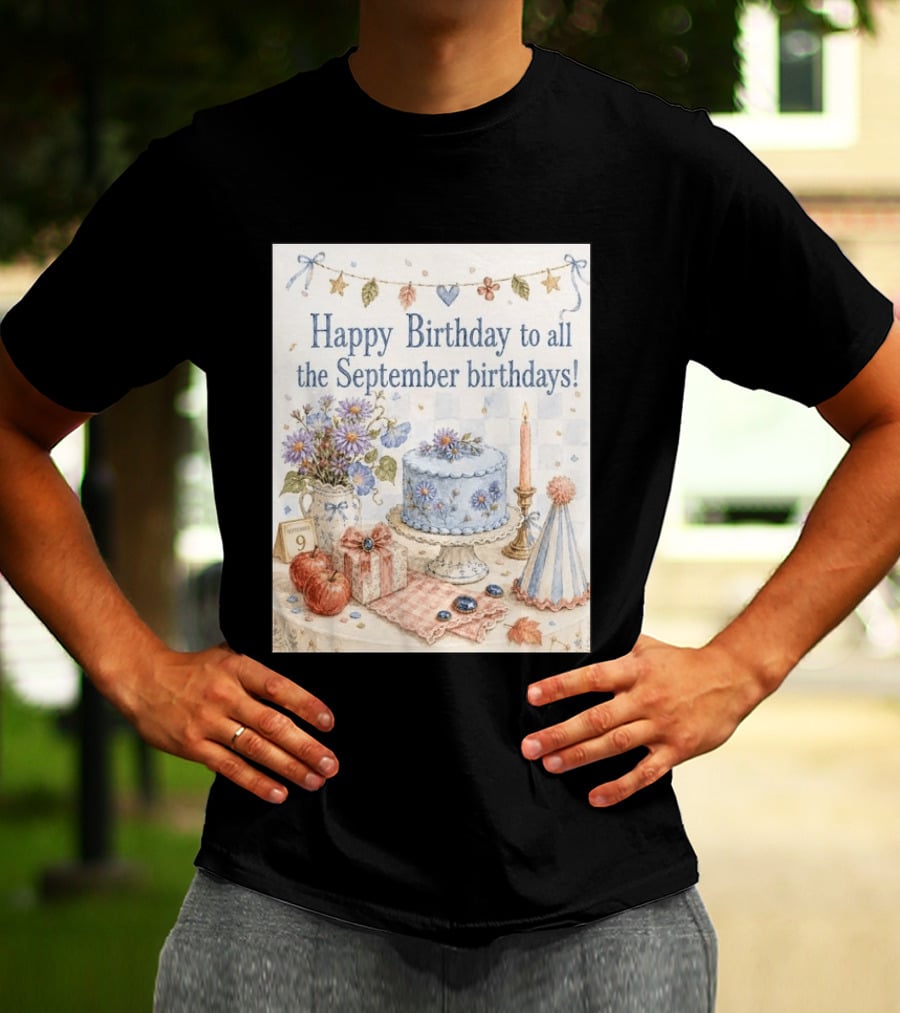 Happy Birthday To All The September Birthdays With Cake And Flowers Celebration T-Shirt