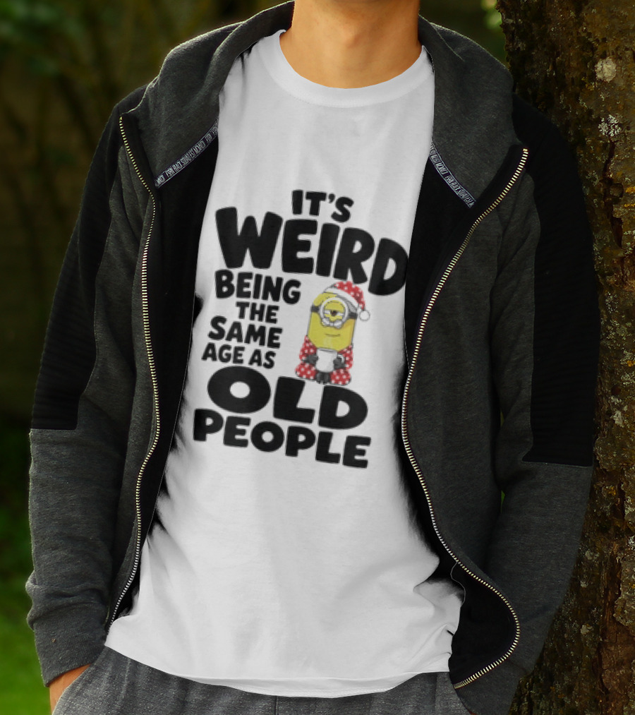 Minion It's Weird Being The Same Age As Old People Christmas Outfit T-Shirt