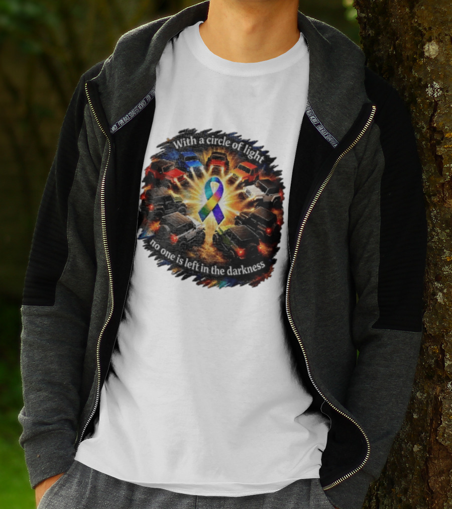 With A Circle Of Light No One Is Left In The Darkness Off Road Vehicles Rainbow Ribbon T-Shirt