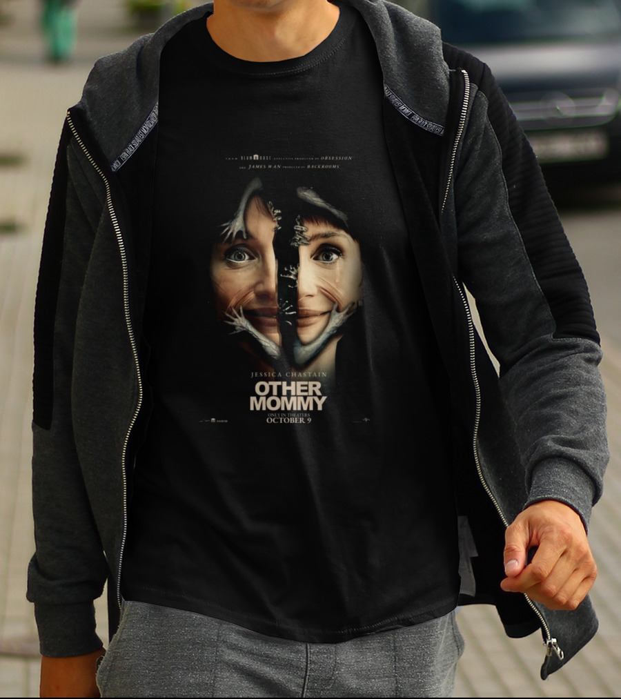 Jessica Chastain Other Mommy Blumhouse Presents Obsession And Backrooms Only In Theaters October 9 T-Shirt