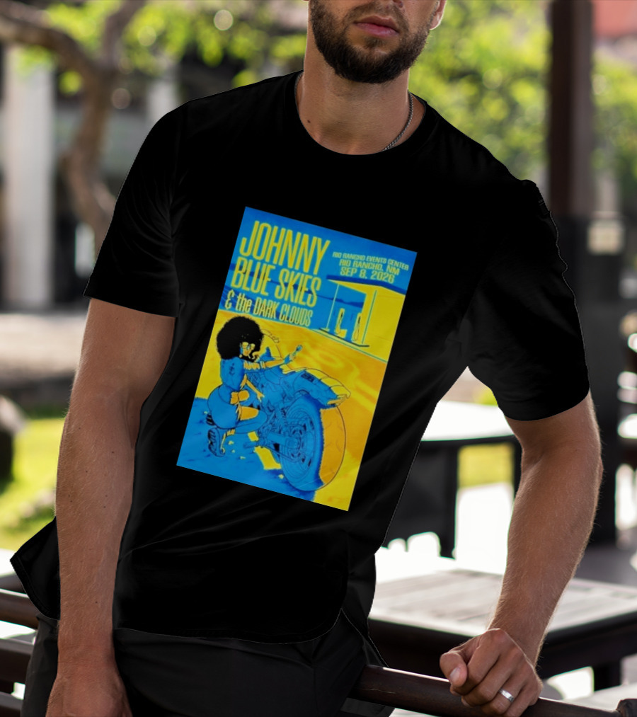 Johnny Blue Skies And The Dark Clouds Event Rio Rancho Events Center NM Sep 8 2026 T-Shirt