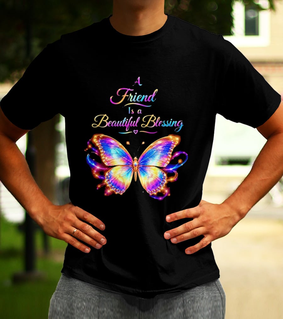 Butterfly A Friend Is A Beautiful Blessing Rainbow T-Shirt