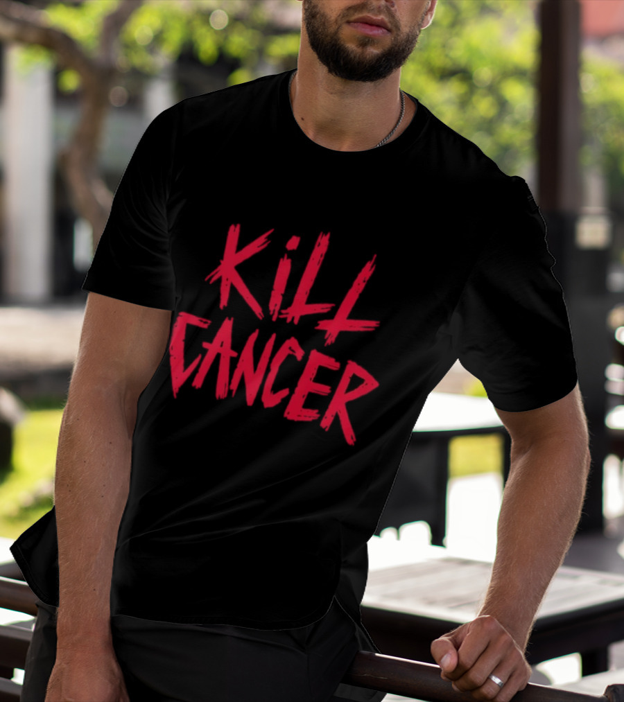 Kill Cancer Support Hope Strength Fighting Awareness T-Shirt