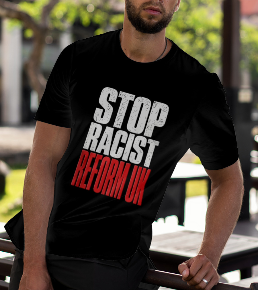 Stop Racist Reform UK Distressed White Red T-Shirt