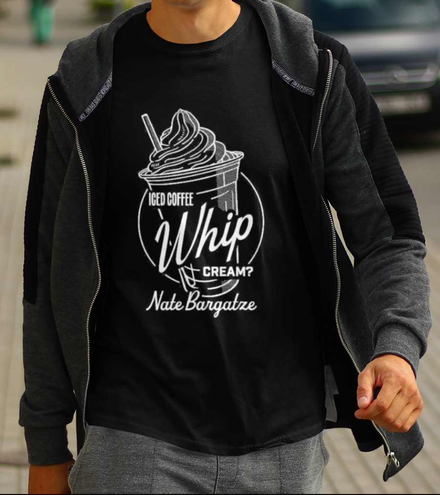 Nate Bargatze Iced Coffee Whip Cream Comedy Bit T-Shirt