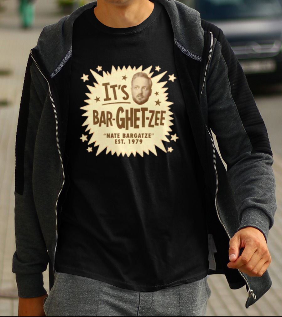 It's Bar Ghet Zee Nate Bargatze Est 1979 T-Shirt