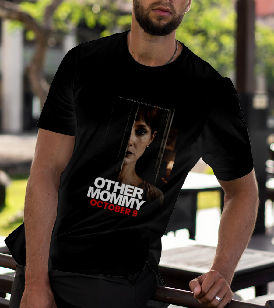 Other Mommy Movie Release October 9 2026 Who Came Home T-Shirt