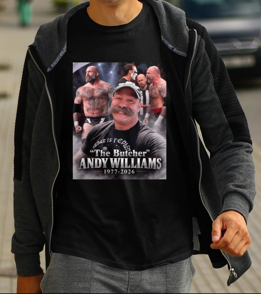 Rest In Peace Andy Williams AKA The Butcher 1977 2026 Wrestling Legend T-Shirt