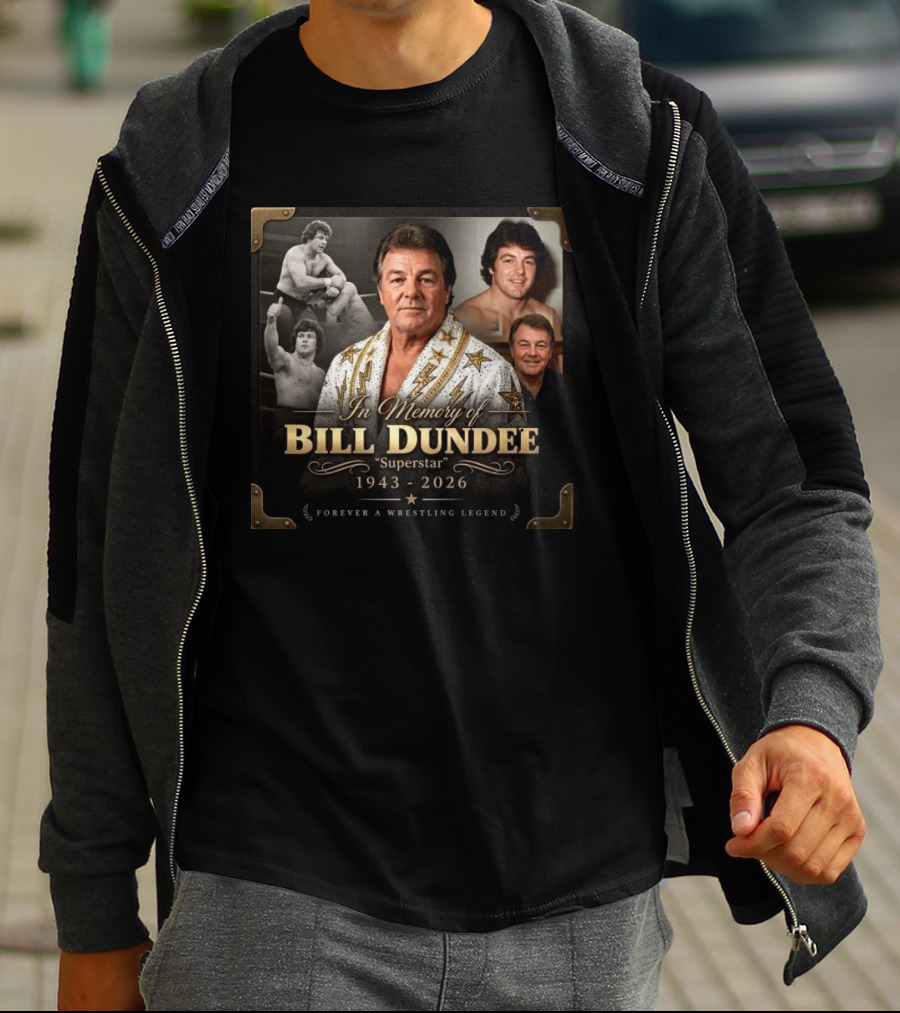 Forever A Wrestling Legend In Memory Of Bill Dundee Superstar 1943 2026 T-Shirt