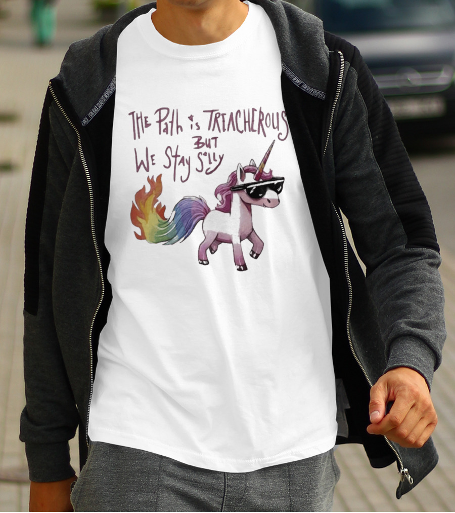 The Path Is Treacherous But We Stay Silly Cool Unicorn Sunglasses Rainbow Tail T-Shirt