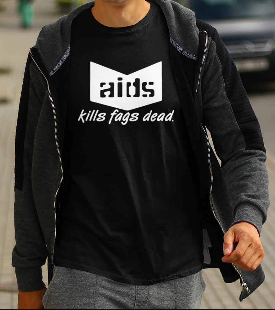 Aids Kills Fags Dead Offensive Controversial T-Shirt