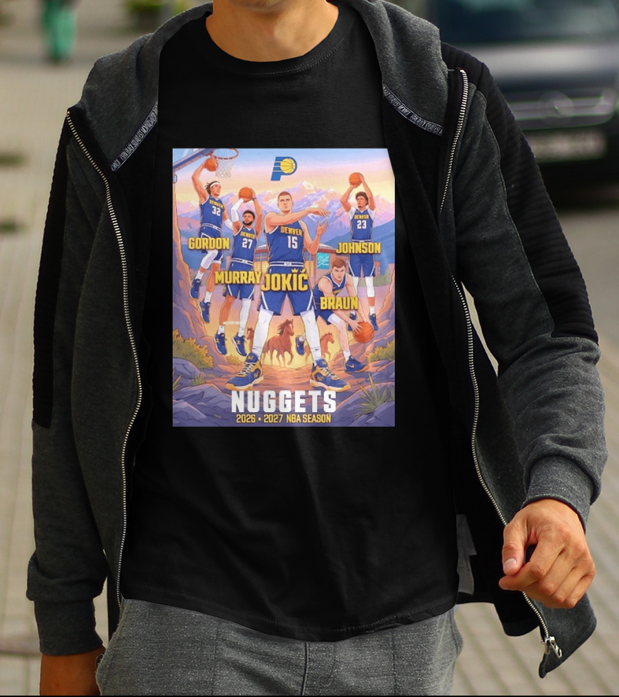 Jokic Murray Gordon Braun Johnson Nuggets 2026 2027 NBA Season T-Shirt