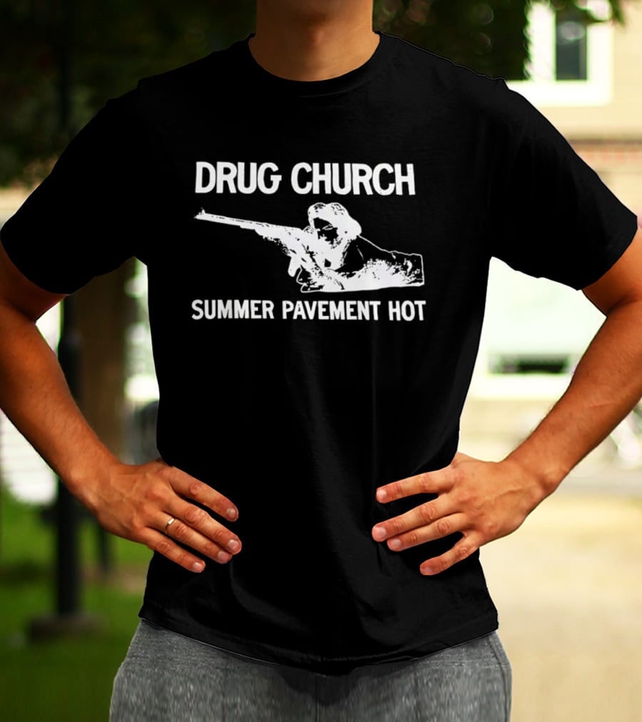 Drug Church Summer Pavement Hot Sniper Hardcore Punk T-Shirt