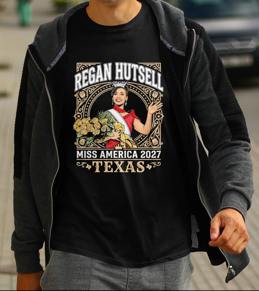 Regan Hutsell Miss America 2027 Texas Beauty Pageant Winner Celebration T-Shirt