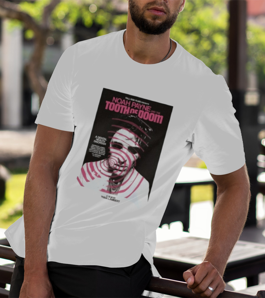 Fall Risk Films Presents Noah Payne And The Tooth Of Doom A Dental Health Disorder Film By Niallbenson Caoimhin Paxton Declan Beggs T-Shirt