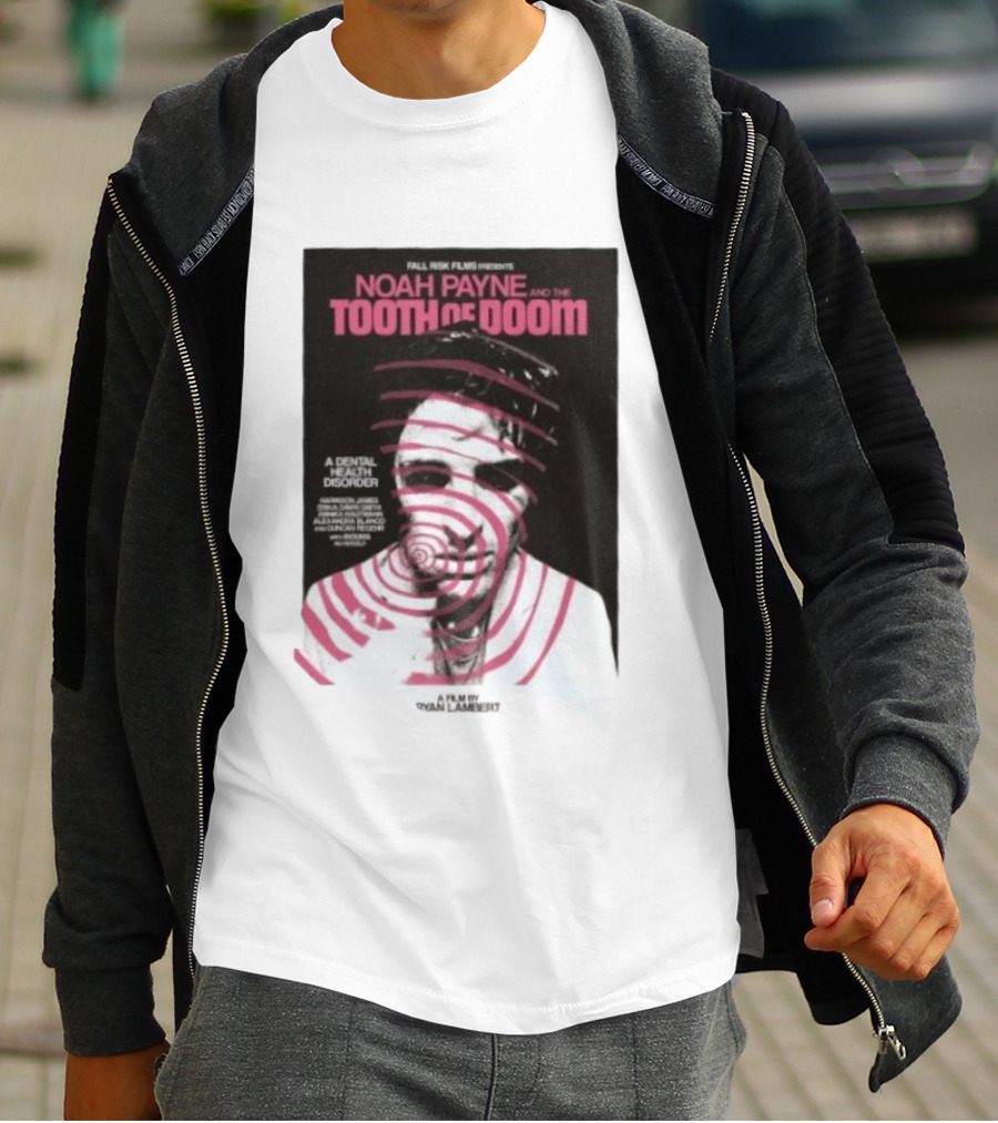 Fall Risk Films Presents Noah Payne And The Tooth Of Doom A Dental Health Disorder Film By Niallbenson Caoimhin Paxton Declan Beggs T-Shirt