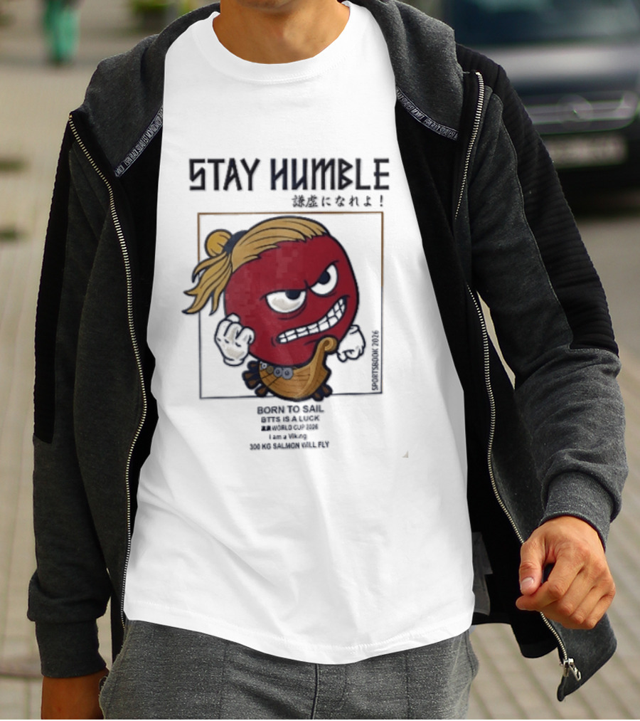 Stay Humble Angry Red Blonde Bun Viking Born To Sail 2026 T-Shirt