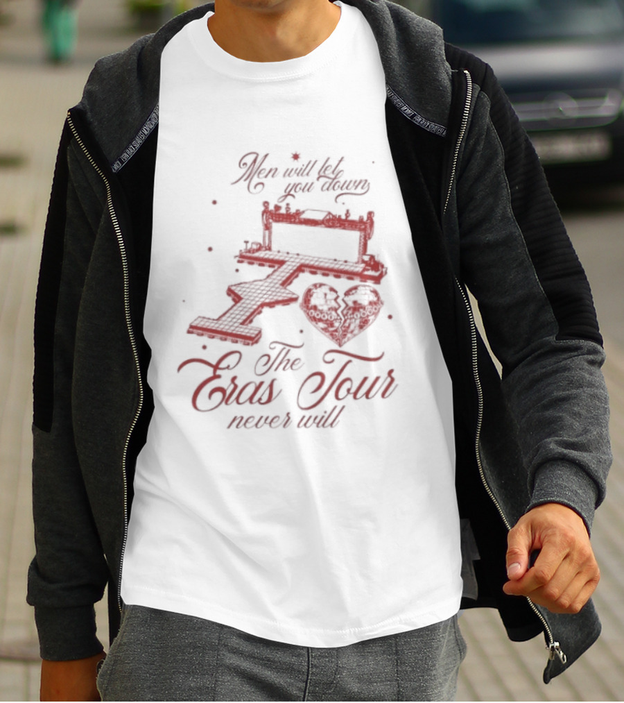 Taylor Men Will Let You Down The Eras Tour Never Will Heart T-Shirt