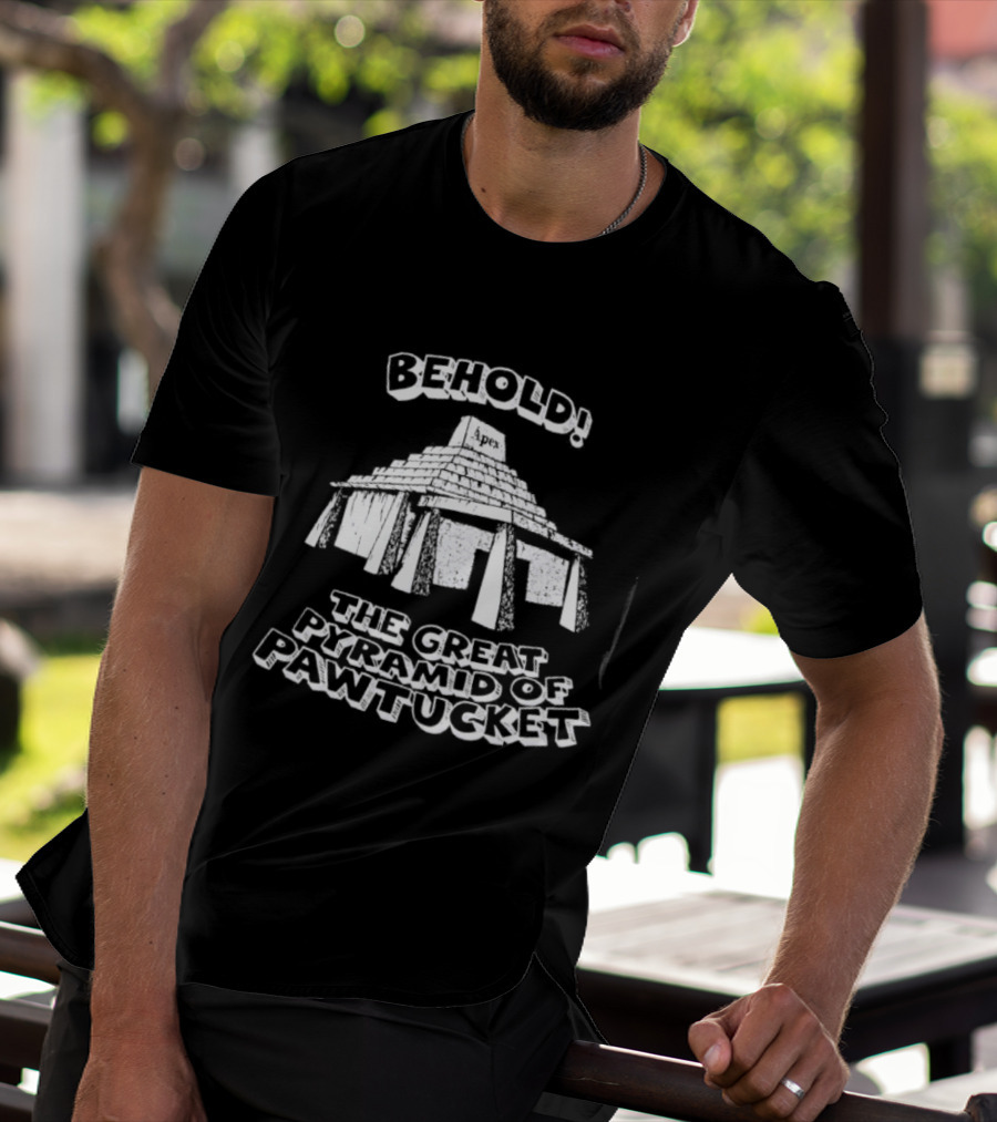 Behold The Great Pyramid Of Pawtucket Apex T-Shirt