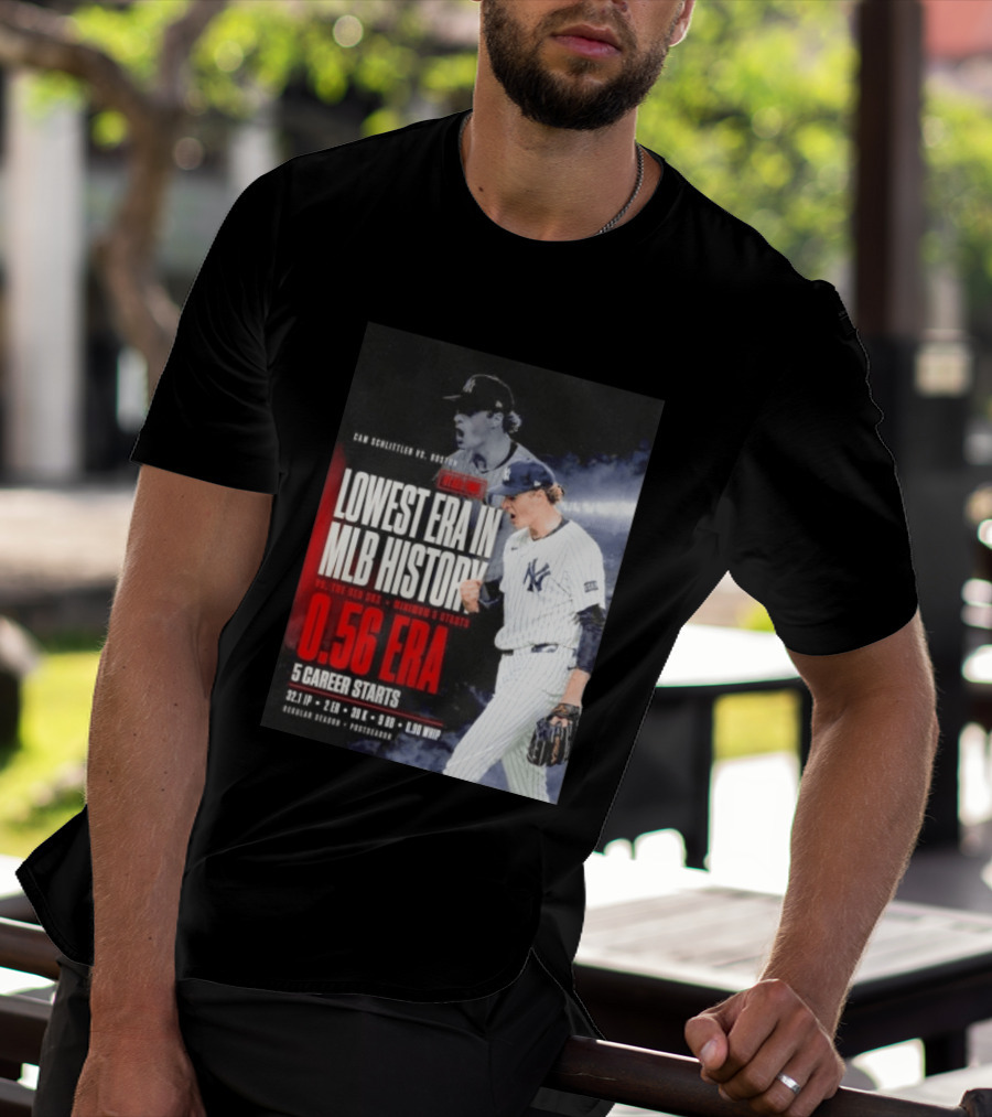 Cam Schlittler Vs Red Sox Lowest ERA MLB History 0.56 ERA Yankees Performance T-Shirt
