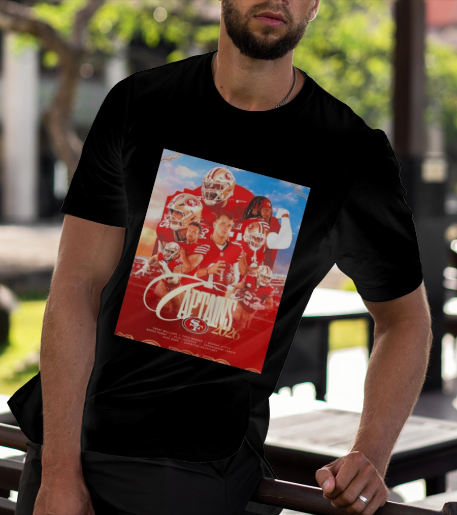 San Francisco 49ers 2026 Captains Trent Williams Fred Warner George Kittle Nick Bosa Brock Purdy Deebo Samuel Christian McCaffrey T-Shirt