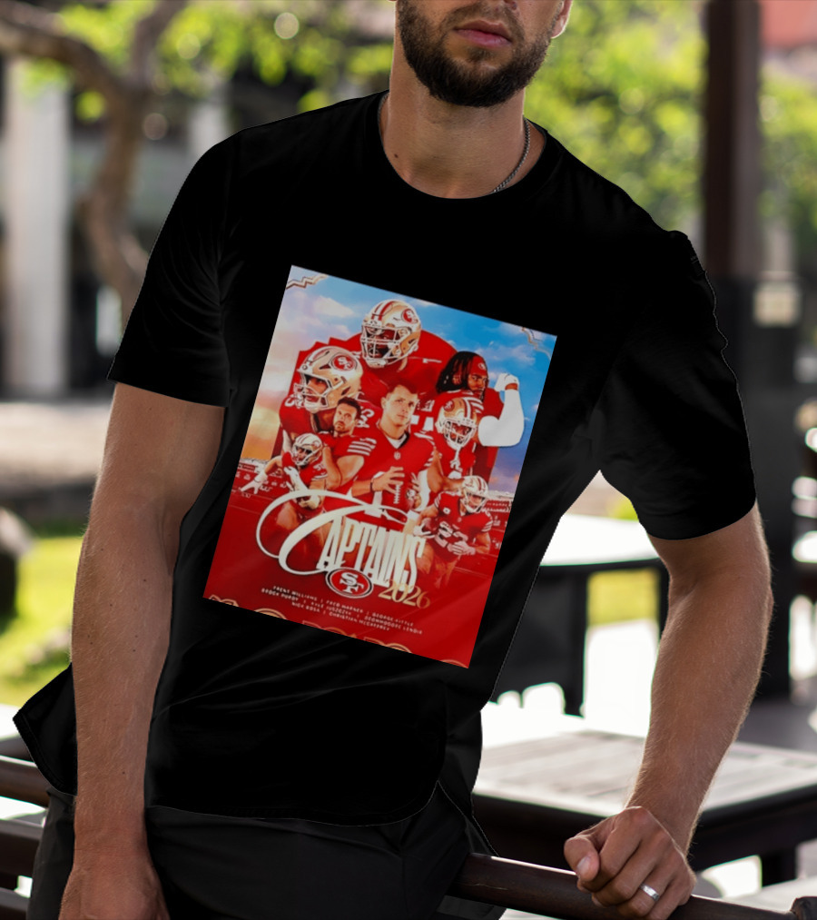 SF 49ers 2026 Captains Williams Warner Kittle Purdy Bosa McCaffrey Juszczyk T-Shirt