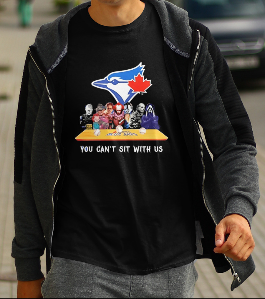 Toronto Blue Jays Horror Movie Icons You Can't Sit With Us T-Shirt