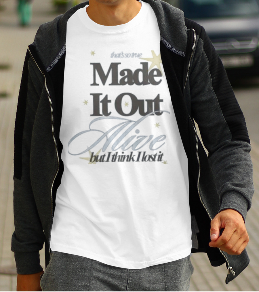 Sure, Here's A Suggested Title: "That's So True Made It Out Alive With Stars And Script T-Shirt