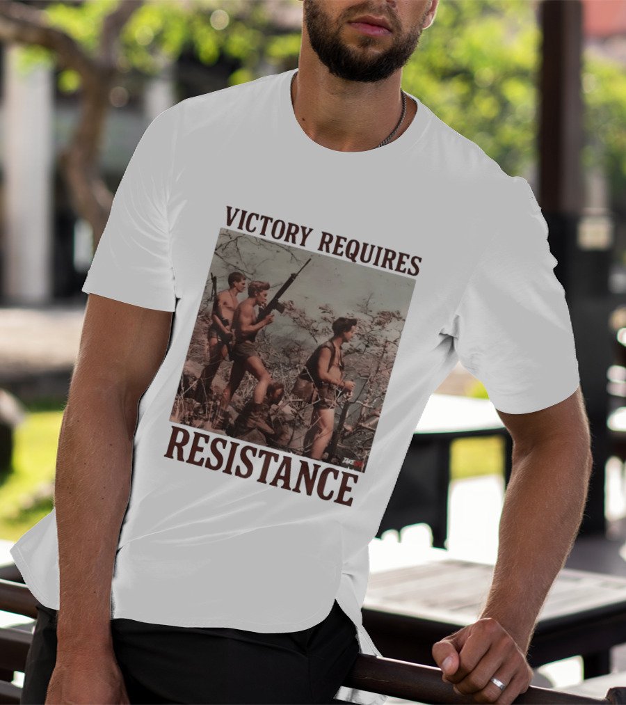 Victory Requires Resistance Military Soldiers Armed Defense T-Shirt