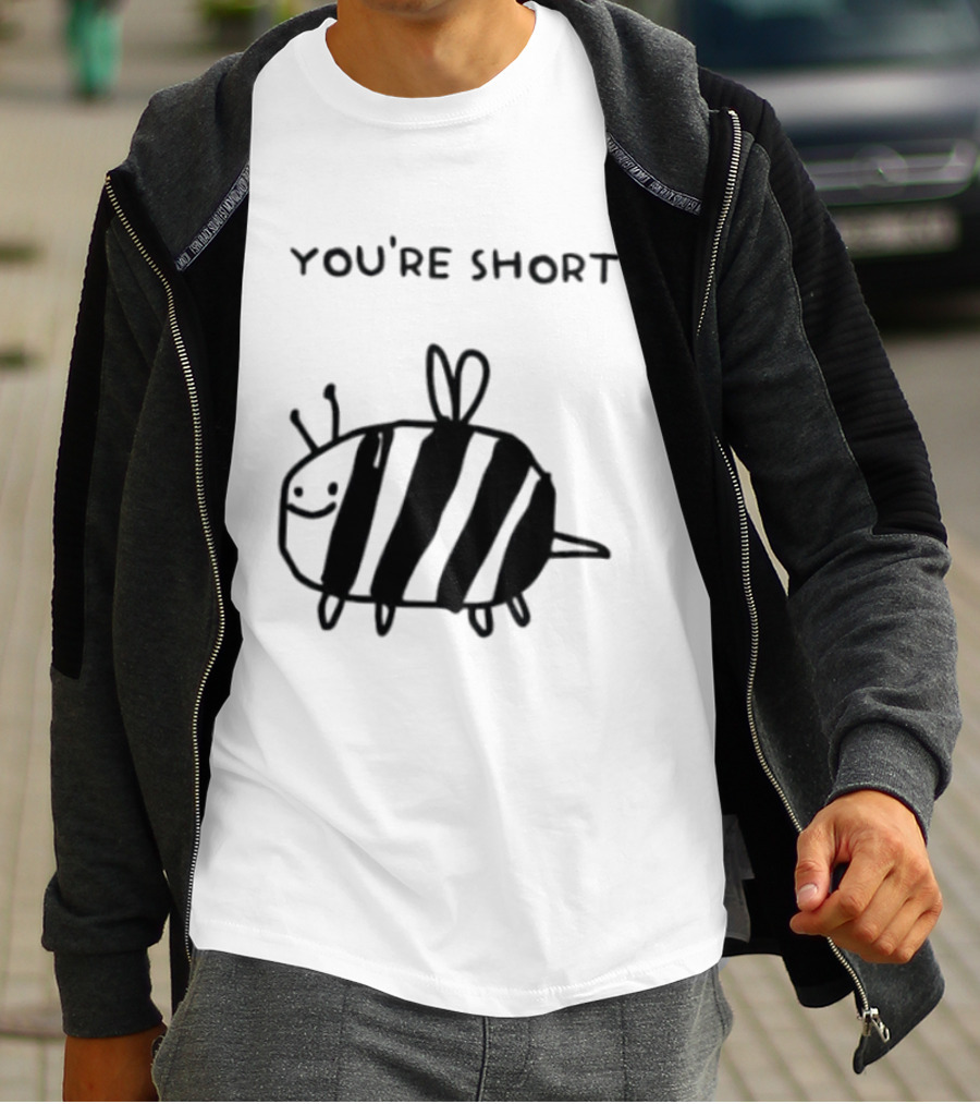 You're Short Bumblebee Animal Cute Cartoon Drawing T-Shirt