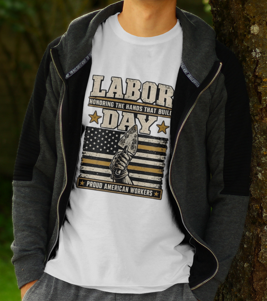 Labor Day Honoring The Hands That Build American Workers Flag And Stars T-Shirt