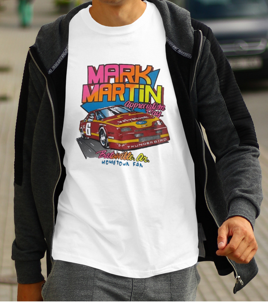 Mark Martin Appreciation Day Batesville AR Hometown Fan Thunderbird Car T-Shirt